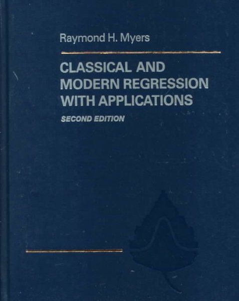 Classical and Modern Regression with Applications (Duxbury Advanced Series in Statistics and Decision Sciences) cover