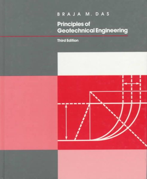 Principles of Geotechnical Engineering, 3rd (The Pws Series in Engineering)