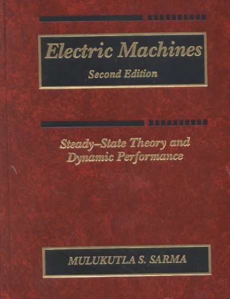 Electric Machines: Steady-State Theory and Dynamic Performance cover