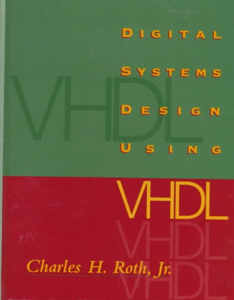 Digital Systems Design Using VHDL (Electrical Engineering) cover