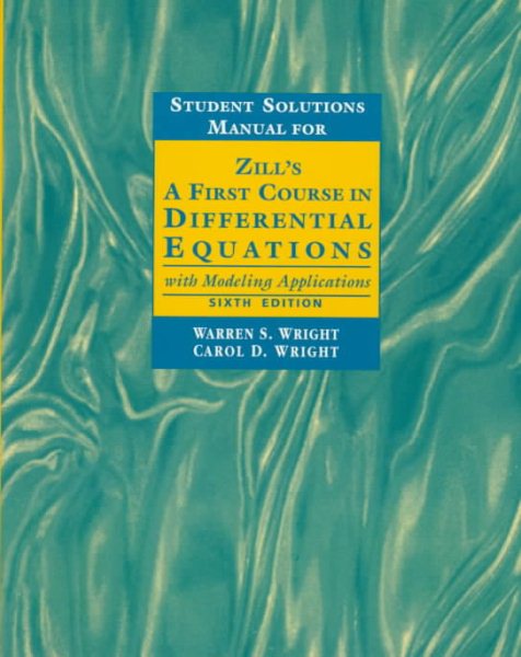 Student Solutions Manual for Zill's First Course in Differential Equations with Modeling Applications (Mathematics Series) cover