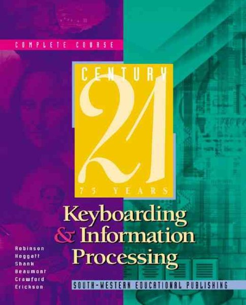 Century 21 Keyboarding and Information Processing, Complete Course