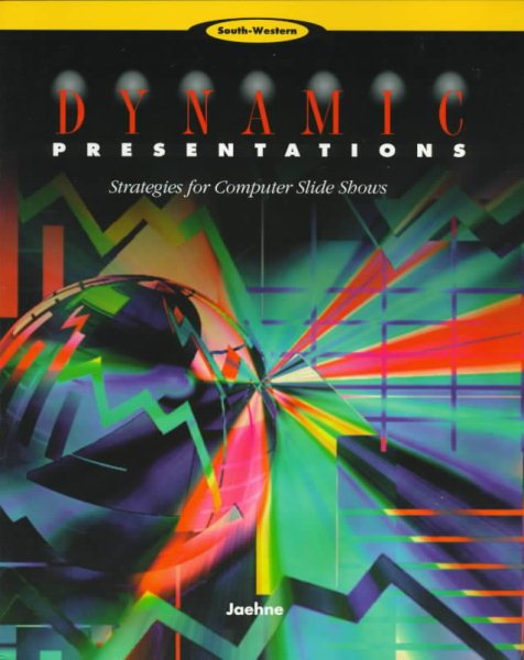 Dynamic Presentations: Strategies for Computer Slide Shows cover