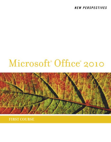 New Perspectives on Microsoft Office 2010: First Course (Microsoft Office 2010 Print Solutions) cover