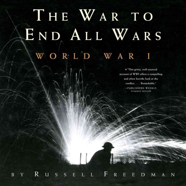 The War To End All Wars: World War I cover