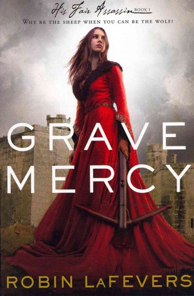 Grave Mercy: His Fair Assassin, Book I (1) cover