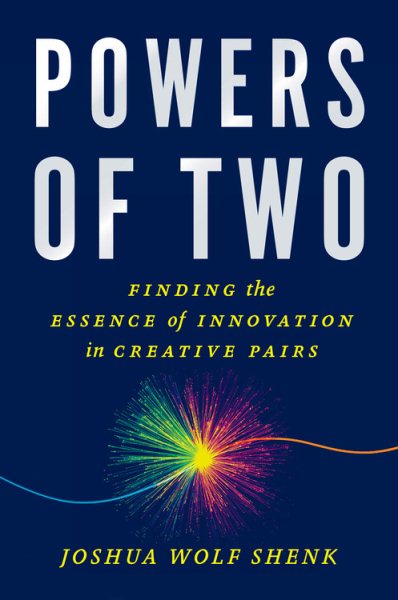 Powers of Two: Finding the Essence of Innovation in Creative Pairs cover