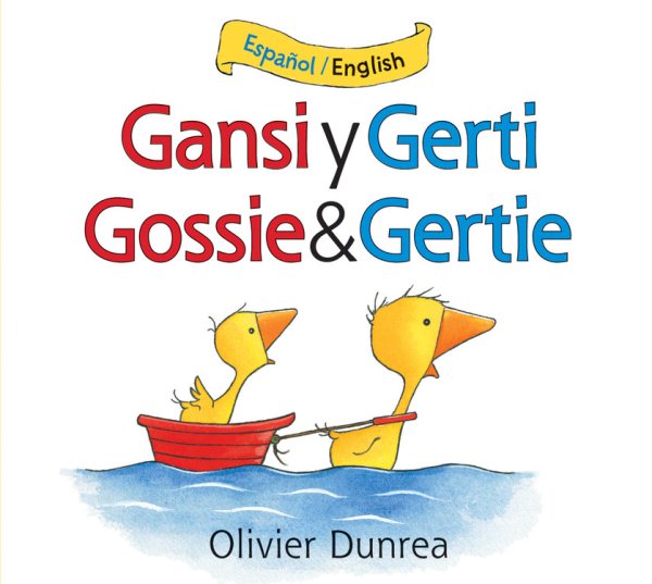 Gansi y Gerti/Gossie and Gertie Board Book: Bilingual English-Spanish (Gossie & Friends) cover