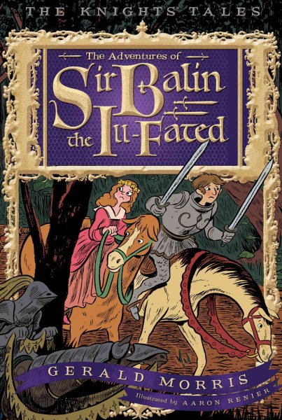 The Adventures of Sir Balin the Ill-Fated (4) (The Knights’ Tales Series) cover