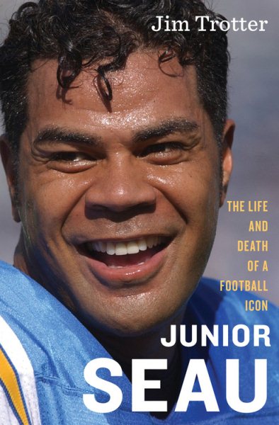 Junior Seau: The Life and Death of a Football Icon cover