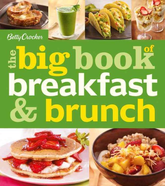 Betty Crocker The Big Book of Breakfast and Brunch (Betty Crocker Big Book)