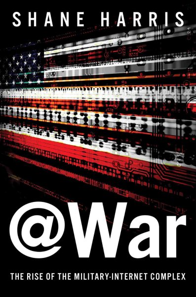 @War: The Rise of the Military-Internet Complex cover