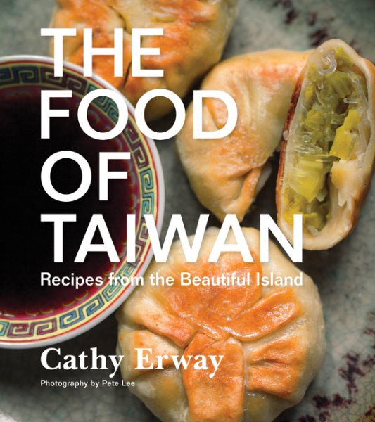 The Food Of Taiwan: Recipes from the Beautiful Island cover