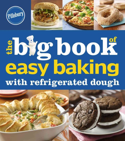 Pillsbury The Big Book Of Easy Baking With Refrigerated Dough (Betty Crocker Big Book) cover