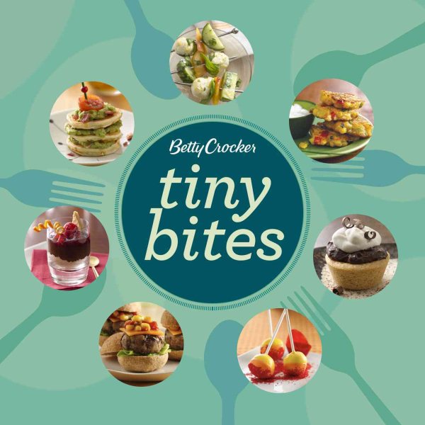 Betty Crocker Tiny Bites (Betty Crocker Cooking) cover