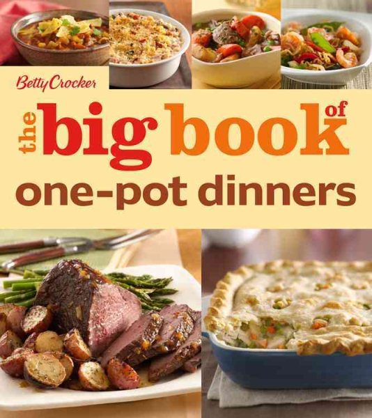 Betty Crocker The Big Book Of One-Pot Dinners (Betty Crocker Big Book) cover