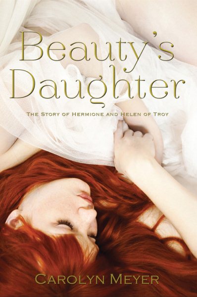 Beauty's Daughter: The Story of Hermione and Helen of Troy cover