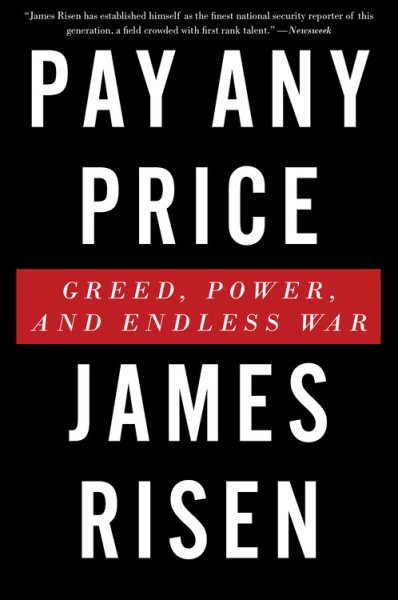 Pay Any Price: Greed, Power, and Endless War cover