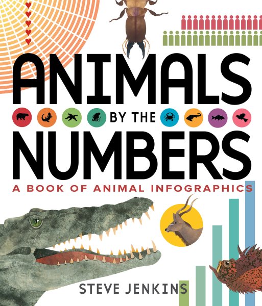 Animals by the Numbers: A Book of Infographics (Outstanding Science Trade Books for Students K-12) cover