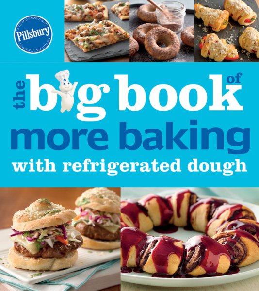 Pillsbury The Big Book Of More Baking With Refrigerated Dough (Betty Crocker Big Book) cover