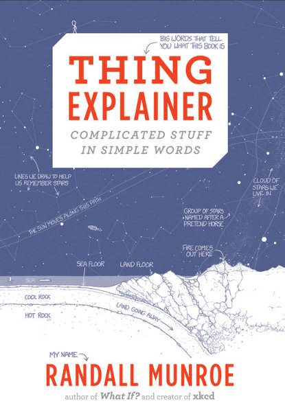 Thing Explainer: Complicated Stuff in Simple Words cover