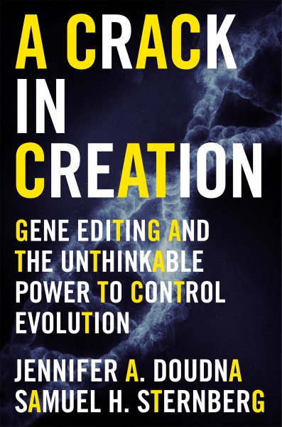 A Crack in Creation: Gene Editing and the Unthinkable Power to Control Evolution cover