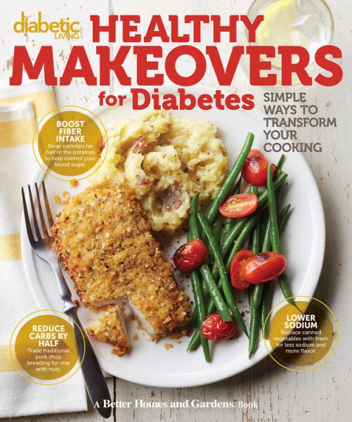 Diabetic Living Healthy Makeovers for Diabetes: Simple Ways to Transform Your Cooking cover