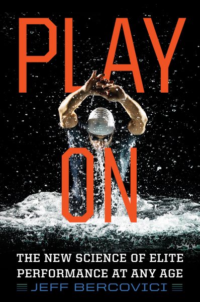 Play On: The New Science of Elite Performance at Any Age cover