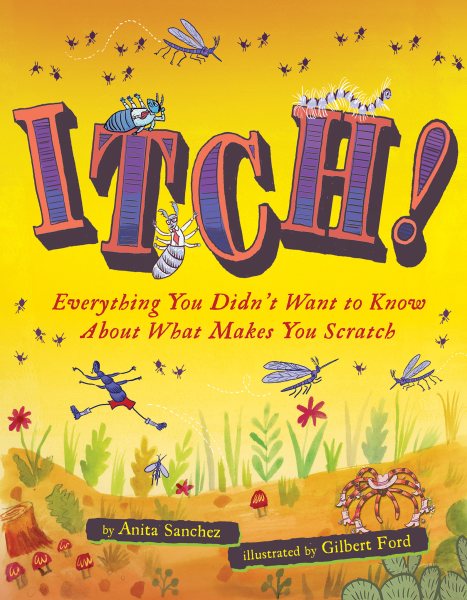 Itch!: Everything You Didn't Want to Know About What Makes You Scratch cover