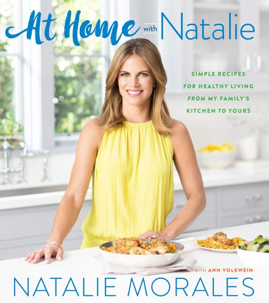 At Home With Natalie: Simple Recipes for Healthy Living from My Family's Kitchen to Yours cover