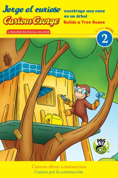 Jorge el curioso construye una casa en un árbol/Curious George Builds a Tree House (CGTV Reader) (Spanish and English Edition) cover