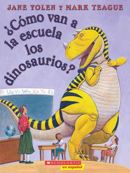 Como van a la escuela los dinosaurios? (Spanish Edition) cover