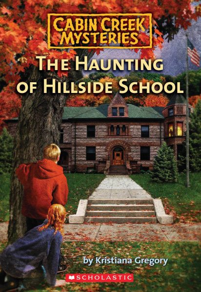 The Haunting of Hillside School (Cabin Creek Mysteries) cover