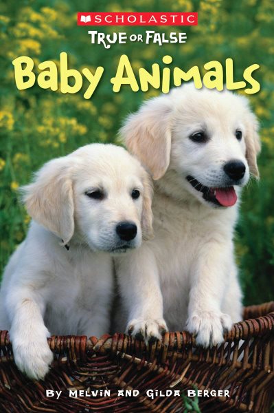 Baby Animals (Scholastic True or False) (1) cover