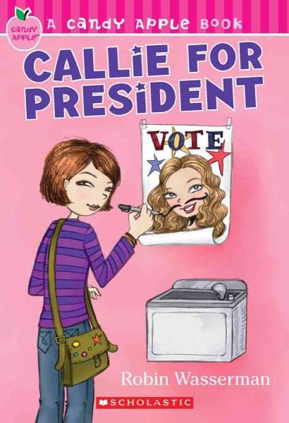 Callie for President (Candy Apple) cover