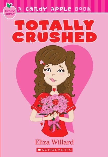 Candy Apple #7: Totally Crushed cover
