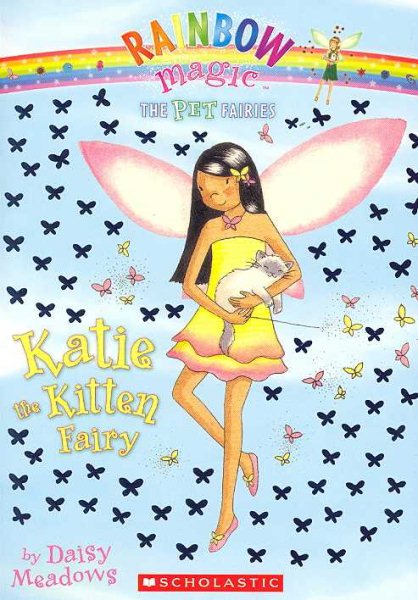 Katie, the Kitten Fairy (Rainbow Magic, Pet Fairies, No. 1) cover