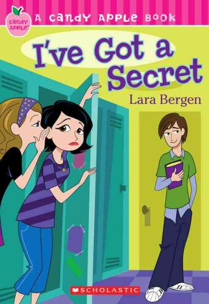 I've Got a Secret (Candy Apple, Book 8) cover