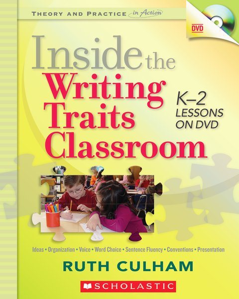 Inside the Writing Traits Classroom: K–2 Lessons on DVD (Theory and Practice in Action)