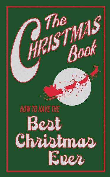 How To Have The Best Christmas Ever (The Christmas Book) cover