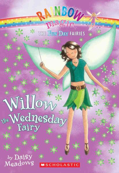 Fun Day Fairies #3: Willow the Wednesday Fairy: A Rainbow Magic Book cover