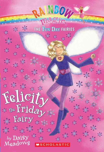 Fun Day Fairies #5: Felicity the Friday Fairy: A Rainbow Magic Book cover