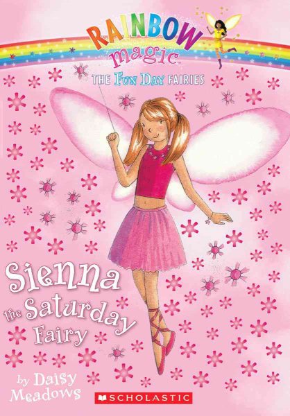 Sienna the Saturday Fairy (Rainbow Magic, The Fun Day Fairies, No. 6) cover