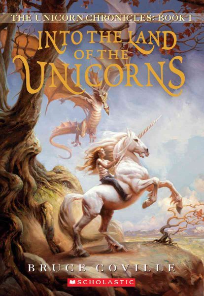 Into the Land of the Unicorns (Unicorn Chronicles) cover