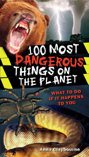 100 Most Dangerous Things On The Planet cover