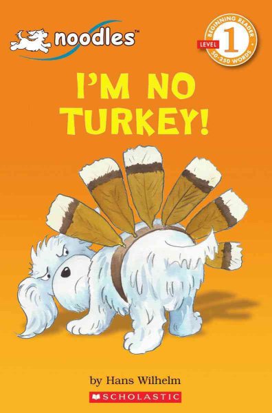 Scholastic Reader, Level 1: Noodles - I'm No Turkey! cover