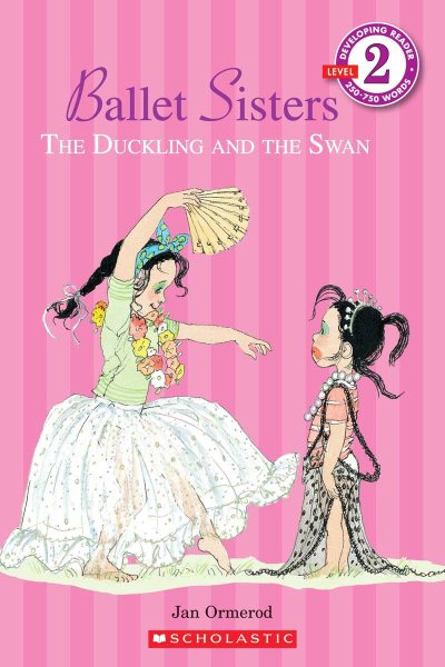 Scholastic Reader Level 2: Ballet Sisters: The Duckling and the Swan cover