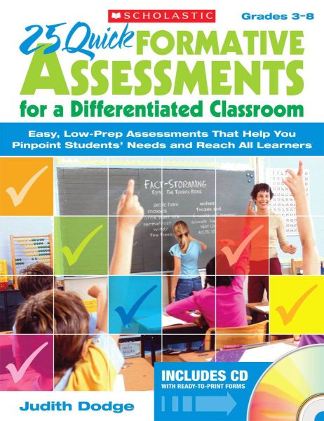 25 Quick Formative Assessments for a Differentiated Classroom: Easy, Low-Prep Assessments That Help You Pinpoint Students' Needs and Reach All Learners cover