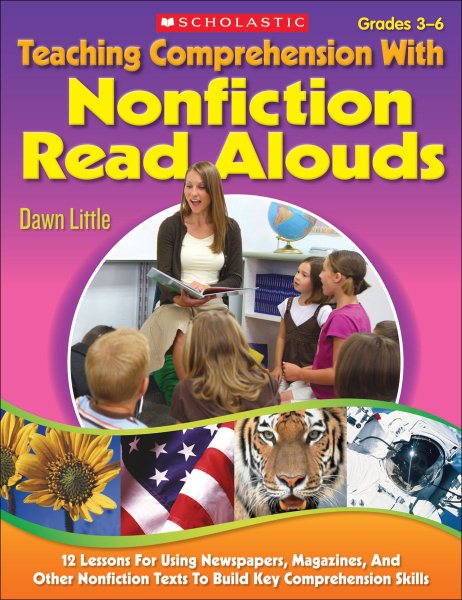 Teaching Comprehension With Nonfiction Read Alouds: 12 Lessons for Using Newspapers, Magazines, and Other Nonfiction Texts to Build Key Comprehension Skills cover