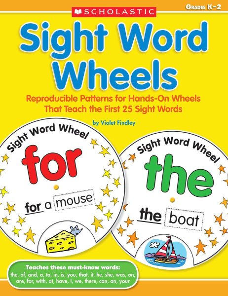 Sight Word Wheels: Reproducible Patterns for Hands-On Wheels That Teach the First 25 Sight Words cover